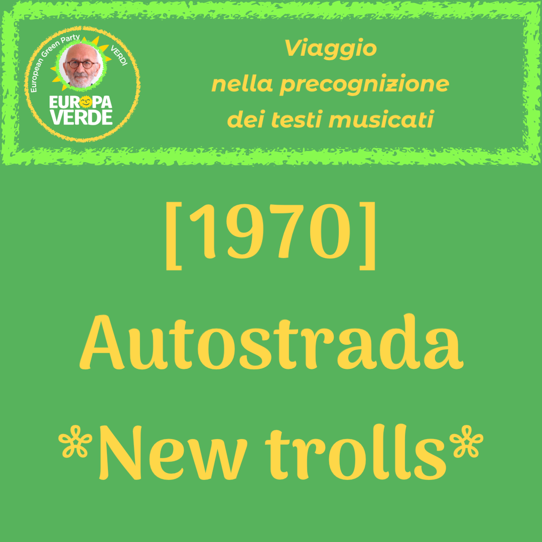 1970, Autostrada, New Trolls Viaggio nella precognizione dei testi
